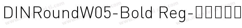 DINRoundW05-Bold Reg字体转换